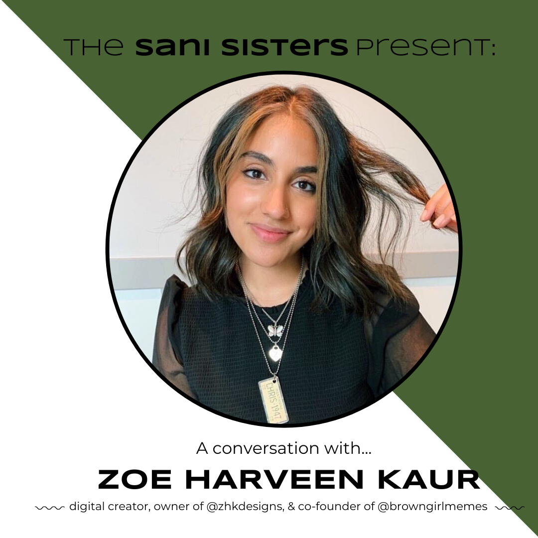 The Sani Sisters Present: A Conversation with Zoe Harveen Kaur